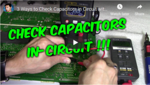 Tips on How to Check Bad or Faulty Capacitors on Circuits