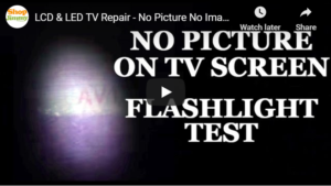 Flashlight Test: Troubleshooting your LCD/LED TV Screen (No image/pictures appearing)